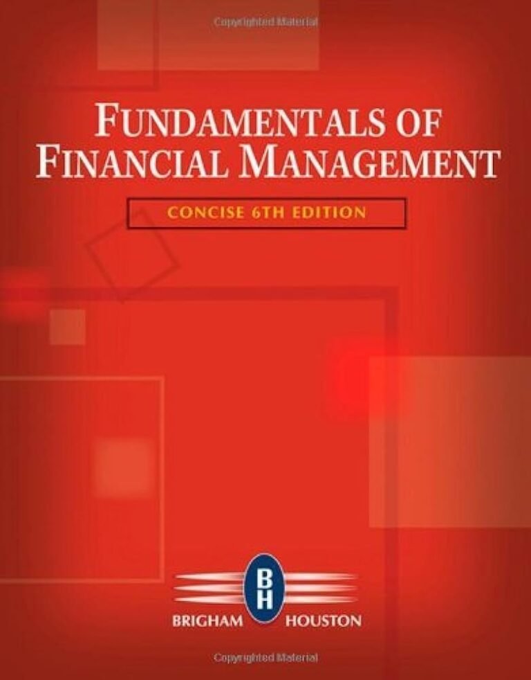 Fundamentals of Financial Management: Concise Sixth Edition by Eugene F. Brigham, Joel F. Houston download pdf free